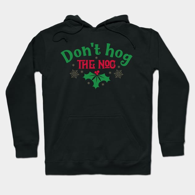 Don't hog the nog Hoodie by holidaystore